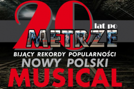 Wałbrzych Wydarzenie Musical Musical 20 lat po metrze