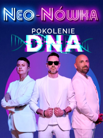 Wałbrzych Wydarzenie Kabaret Kabaret Neo-Nówka - Pokolenie DNA - Nowy Program 2025