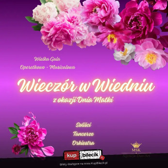 Szczawno-Zdrój Wydarzenie Spektakl Wielka Gala Operetkowo - Musicalowa "Wieczór w Wiedniu" z okazji Dnia Matki
