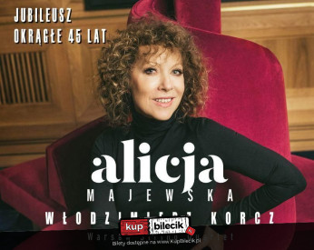 Wałbrzych Wydarzenie Koncert Alicja Majewska - Piosenki Korcza i Andrusa