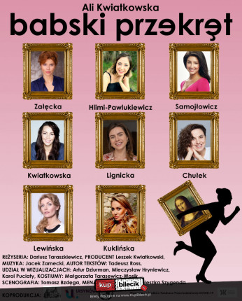 Strzegom Wydarzenie Spektakl Obsada: Agata Załęcka, Ewa Kuklińska, Joanna Chułęk, Alicja Kwiatkowska
