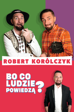 Świdnica Wydarzenie Kabaret Robert Korólczyk „Bo co ludzie powiedzą?”