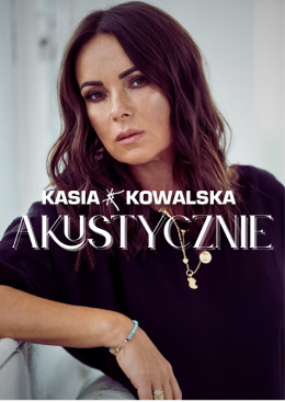 Wałbrzych Wydarzenie Koncert Kasia Kowalska akustycznie
