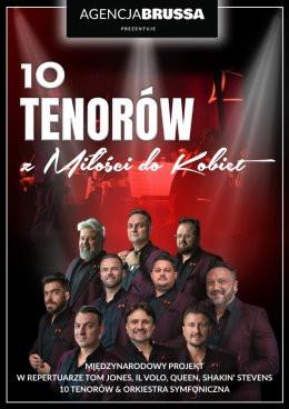 Wałbrzych Wydarzenie Koncert 10 Tenorów - Z miłości do kobiet